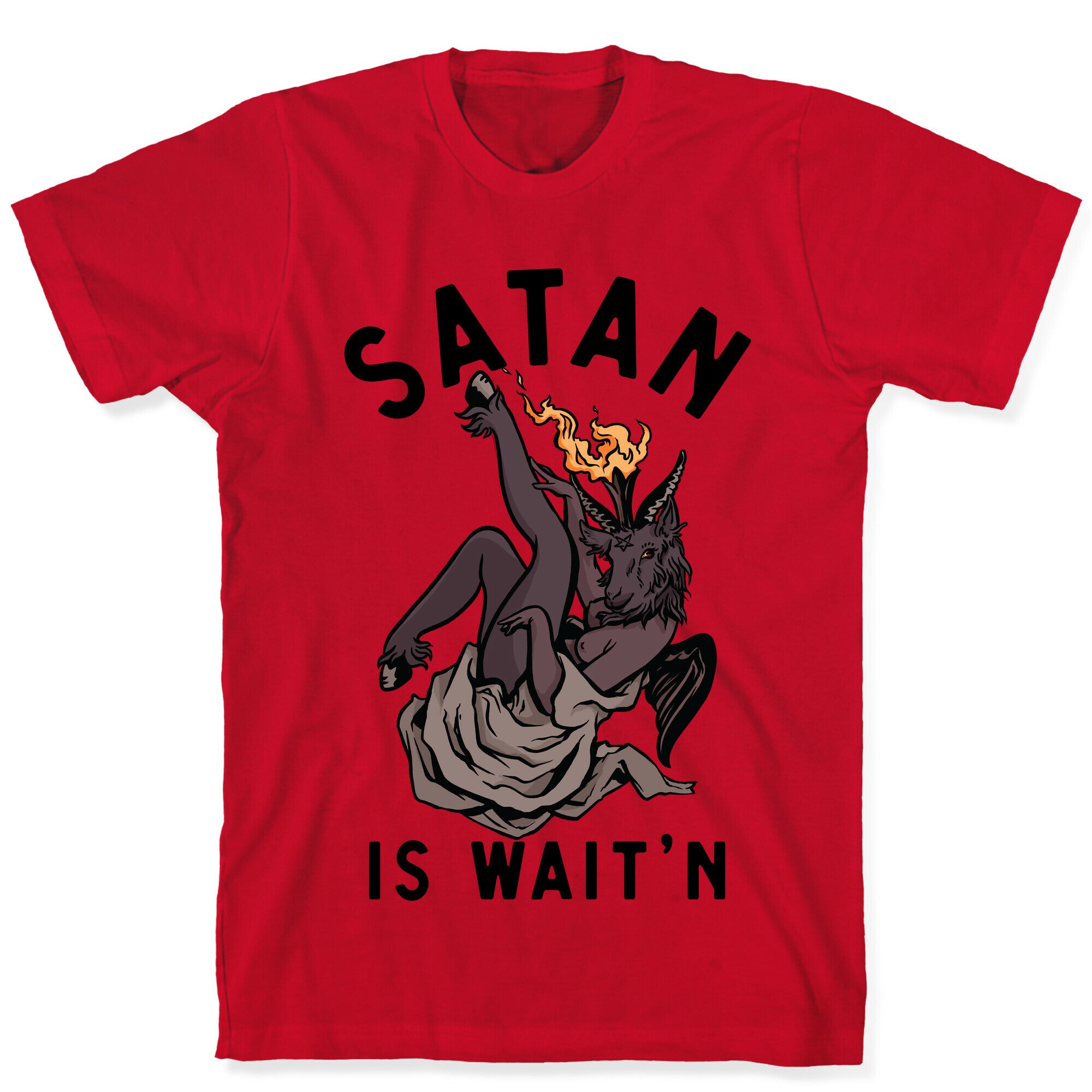 Satan Is Wait'n T-Shirt